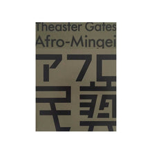 Load image into Gallery viewer, <tc>"Theaster Gates: Afro-Mingei"</tc>