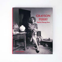 Load image into Gallery viewer, 「Grayson Perry: The Pre-Therapy Years」 | グレイソン・ペリー
