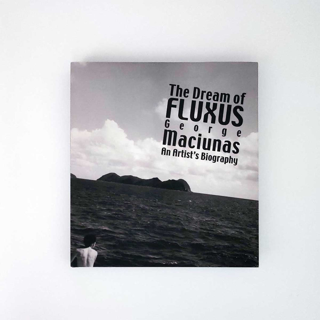 「The Dream of Fluxus George Maciunas: An Artist's Biography」Thomas Kellein |ジョージ・マチューナス